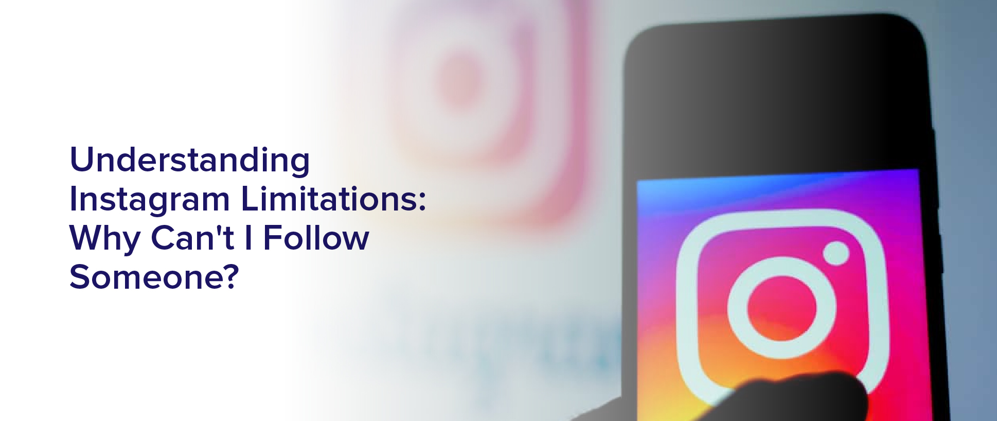 Understanding Instagram Limitations